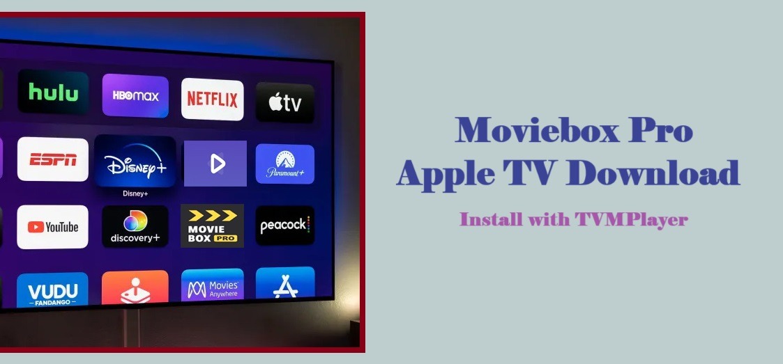 Moviebox Pro Download for Apple TV